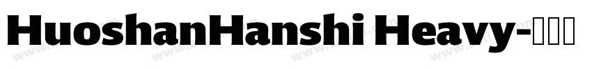 HuoshanHanshi Heavy字体转换